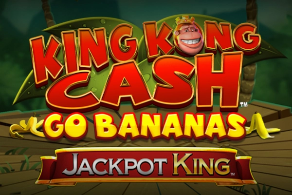 Game image: King Kong Cash Go Bananas Jackpot King by Blueprint Gaming
