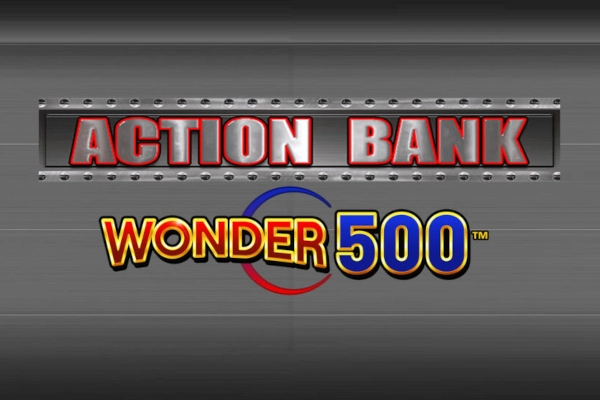 Spielbild: Action Bank Wonder 500 von Light & Wonder