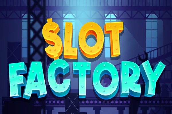 Spielbild: Slot Factory von Slot Factory