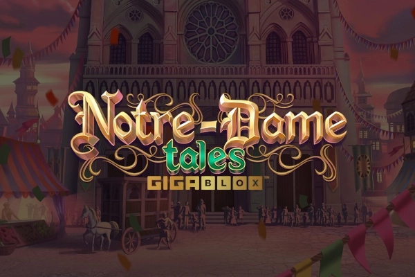 Game image: Notre-Dame Tales Gigablox by Yggdrasil Gaming