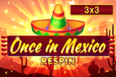 Game image: Once in Mexico Respin by InBet Games