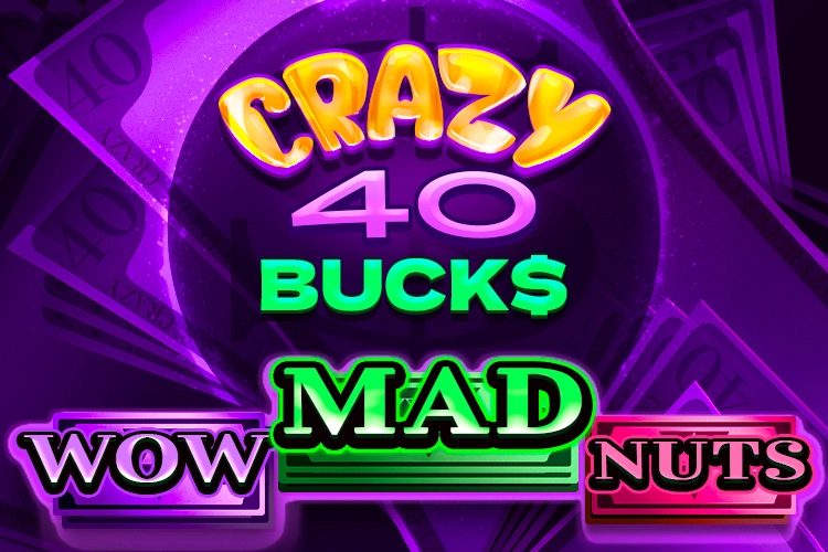 Game image: Crazy 40 Bucks by 7777 gaming