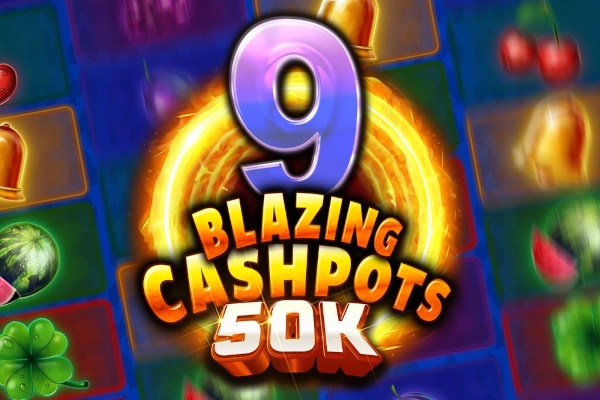 Thumbnail: 9 Blazing Cashpots 50k by Kalamba Games