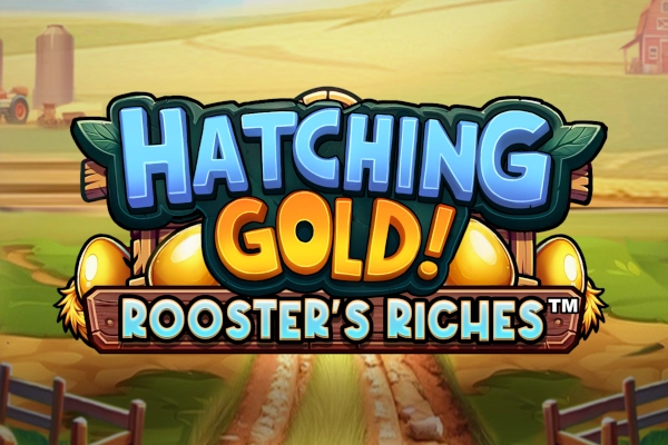 Game image: Hatching Gold! Rooster's Riches by Infinity Dragon Studios