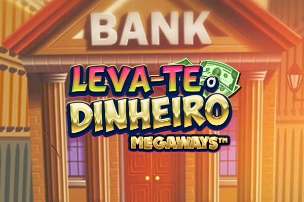 Game image: Leva-te o Dinheiro Megaways by MGA
