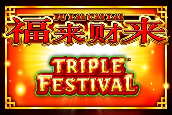 Game image: Fu Lai Cai Lai Triple Festival by Aruze Gaming