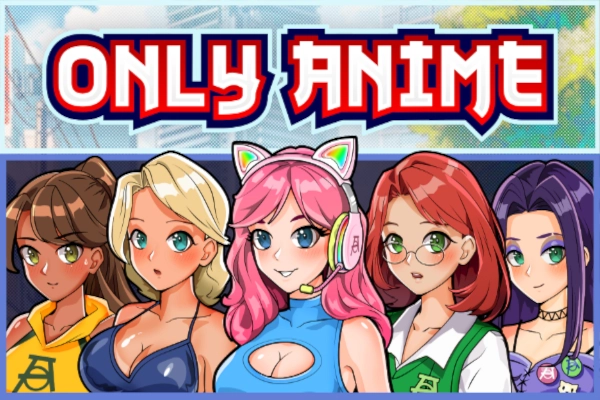 Game image: Only Anime by REDSTONE