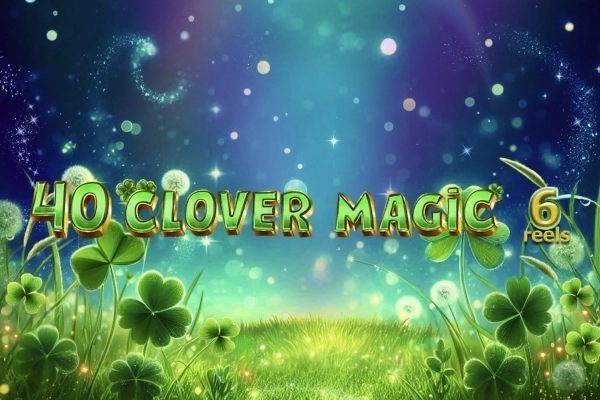 Game image: 40 Clover Magic 6 Reels by The Better Platform