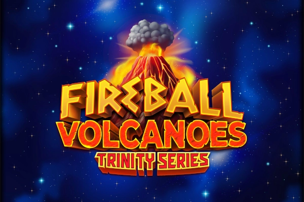 Game image: Fireball Volcanoes: Trinity Series by Fugaso