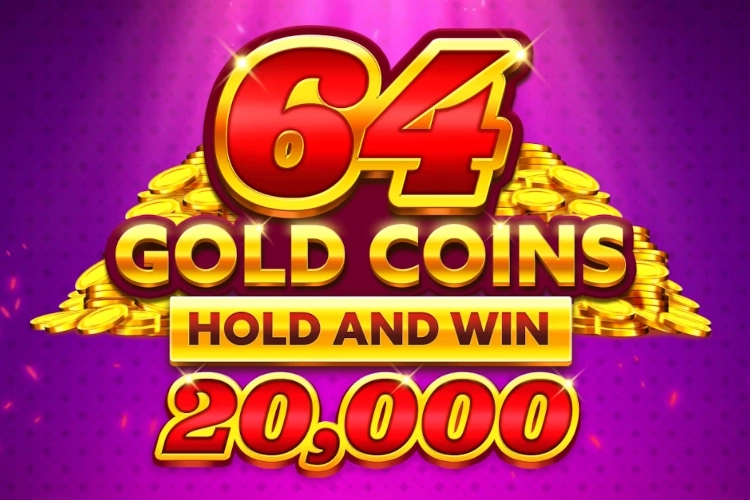 Game image: 64 Gold Coins Hold and Win 20,000 by Booming Games