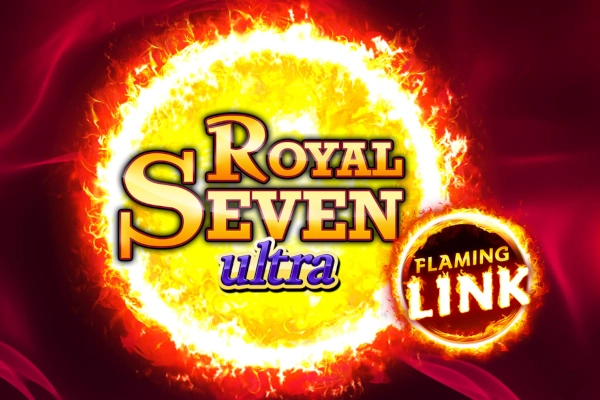 Game image: Royal Seven Ultra Flaming Link by Gamomat