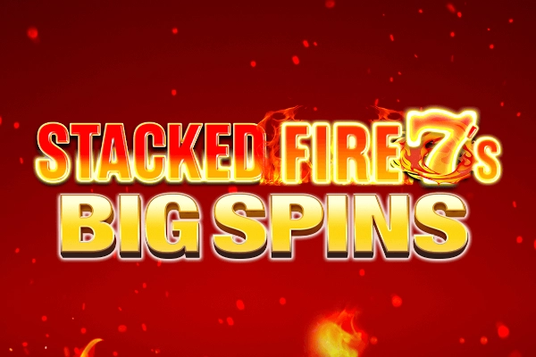 Thumbnail: Stacked Fire 7s Big Spins by Inspired Gaming
