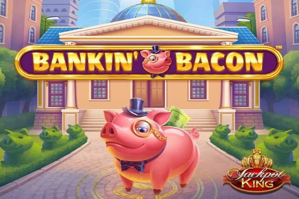 Game image: Bankin' Bacon Jackpot King by Blueprint Gaming